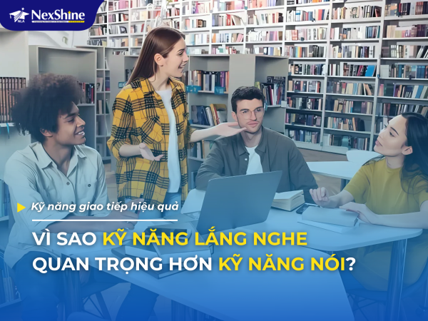 kỹ năng lắng nghe giao tiếp hiệu quả lắng nghe chủ động tầm quan trọng của lắng nghe lắng nghe trong giao tiếp kỹ năng mềm cần thiết